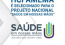 HCFAMEMA é selecionado para o projeto nacional “Saúde em nossas mãos”